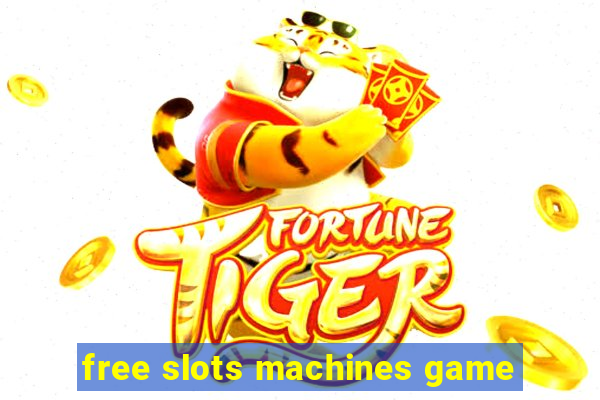 free slots machines game