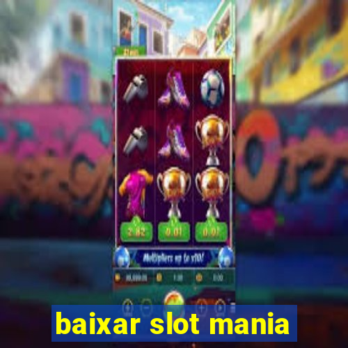 baixar slot mania