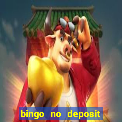 bingo no deposit win real money