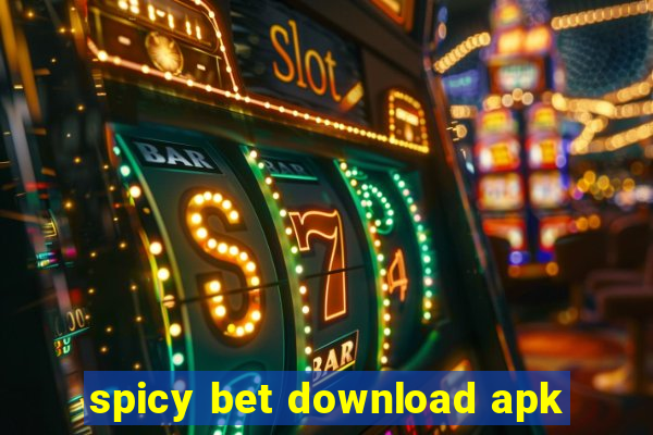 spicy bet download apk