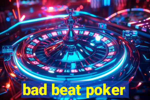 bad beat poker