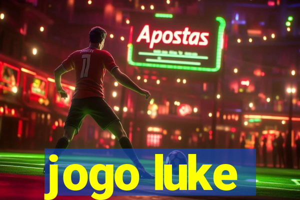 jogo luke