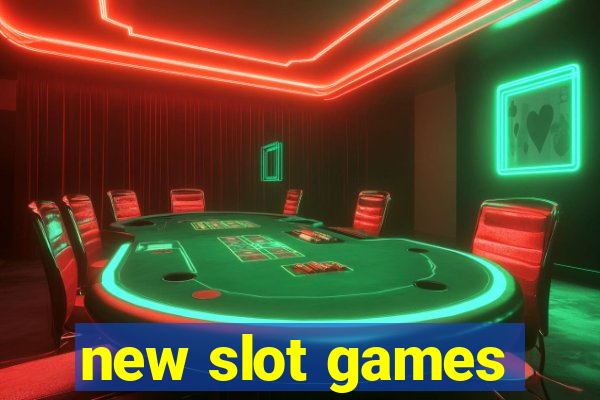 new slot games