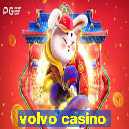 volvo casino