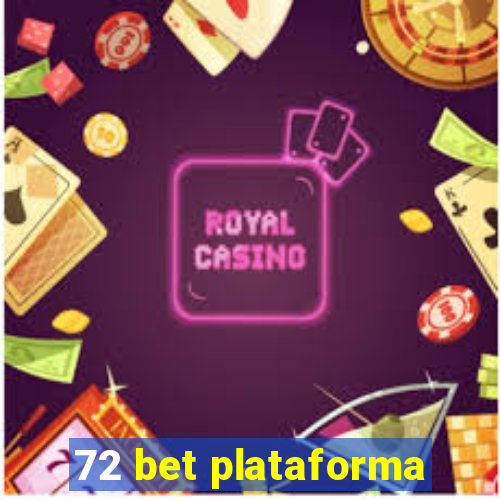 72 bet plataforma