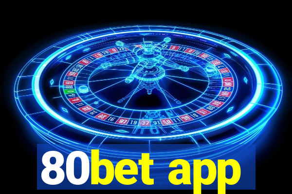 80bet app