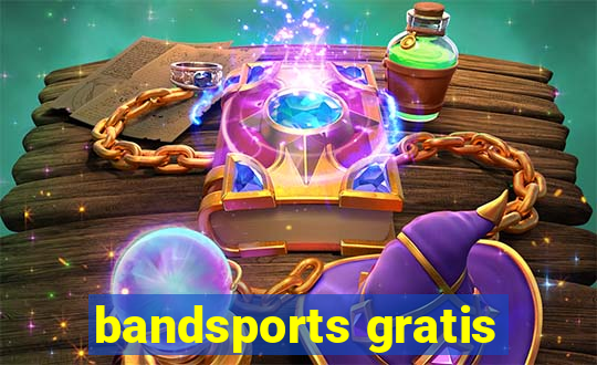 bandsports gratis