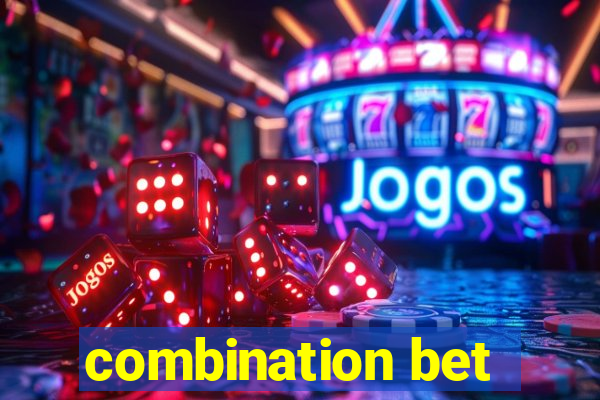 combination bet