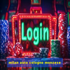 milan auto cologno monzese