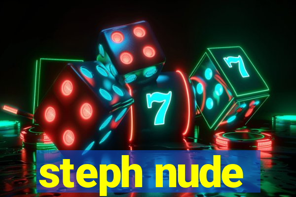 steph nude