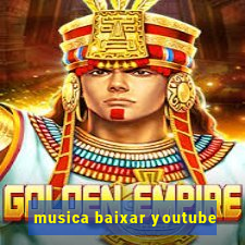 musica baixar youtube