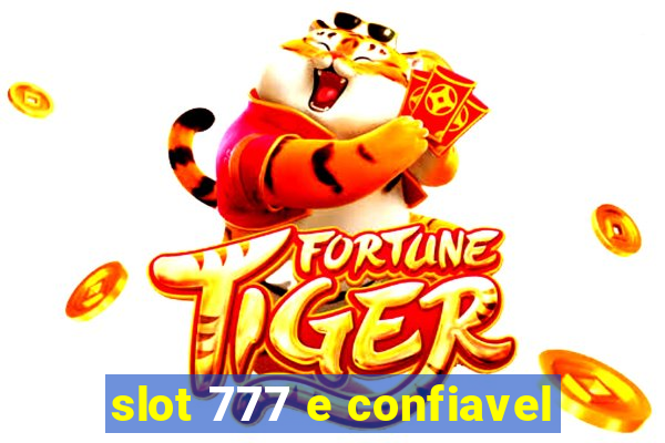 slot 777 e confiavel