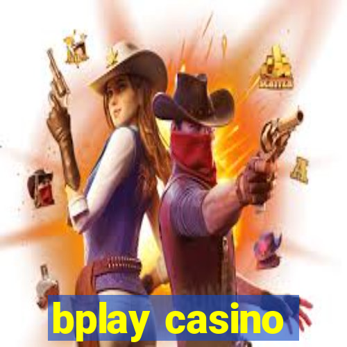 bplay casino