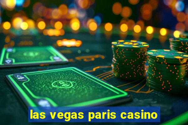 las vegas paris casino