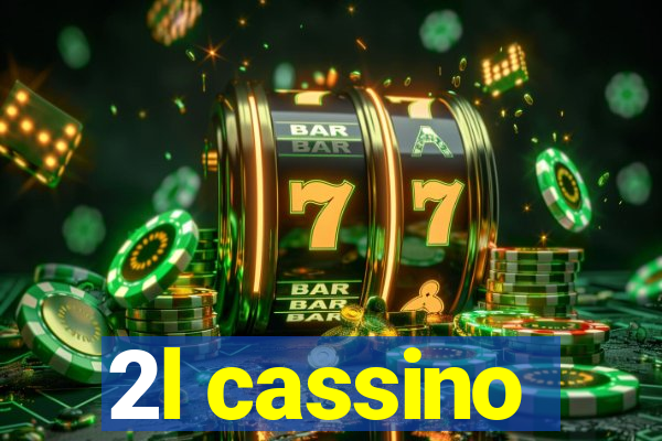 2l cassino