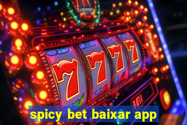 spicy bet baixar app