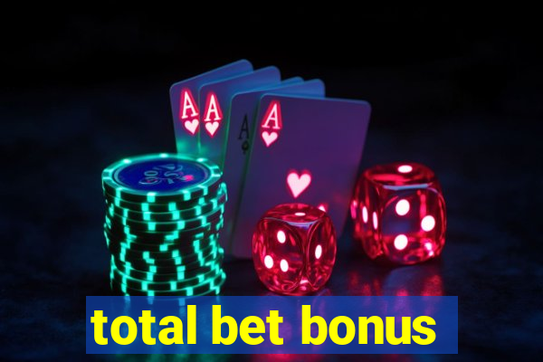 total bet bonus