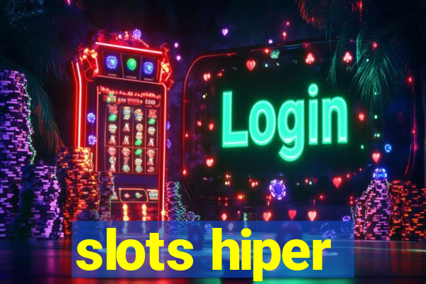 slots hiper