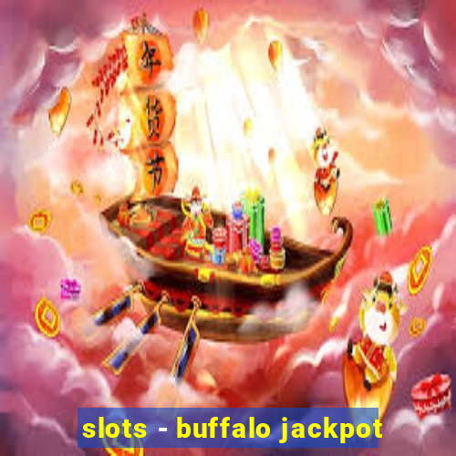 slots - buffalo jackpot