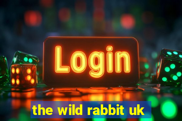 the wild rabbit uk