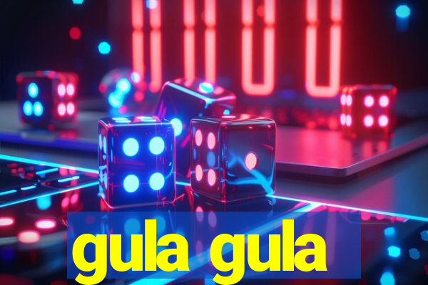 gula gula