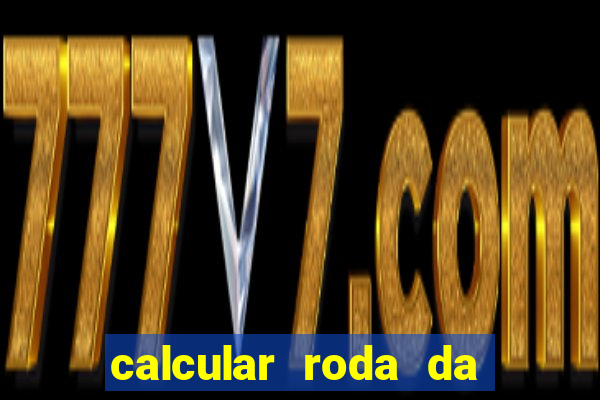 calcular roda da fortuna online gratis