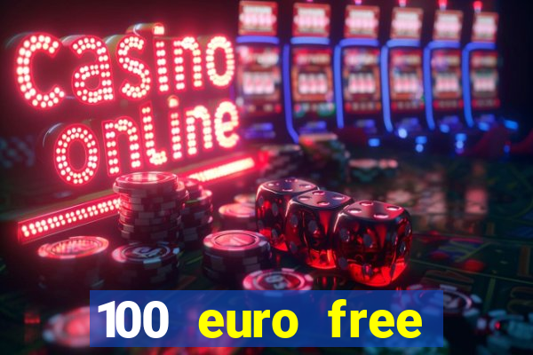 100 euro free casino bonus