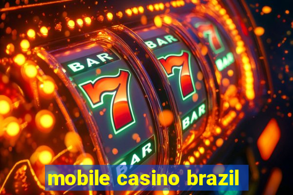 mobile casino brazil