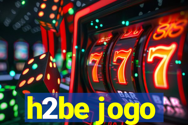 h2be jogo