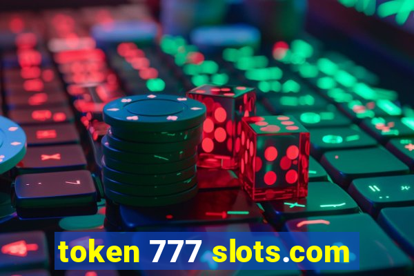 token 777 slots.com