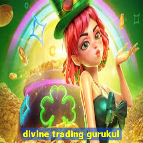 divine trading gurukul