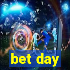 bet day