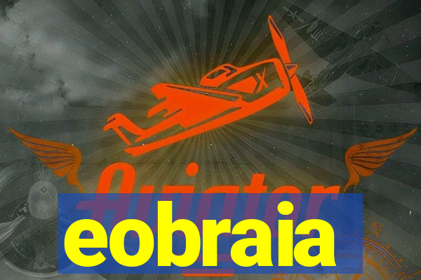 eobraia