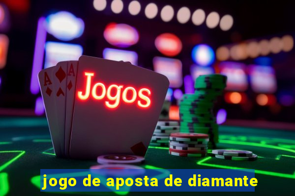 jogo de aposta de diamante