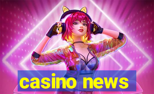 casino news