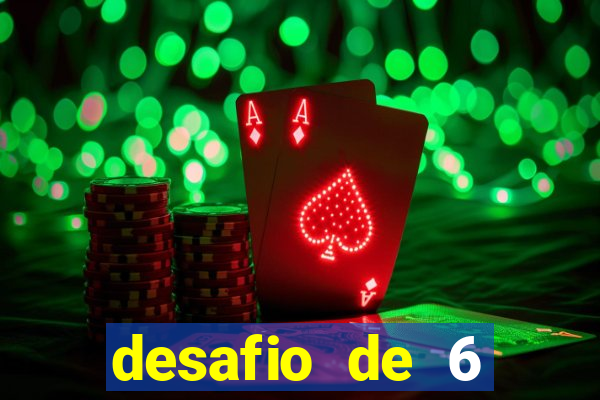 desafio de 6 placares bet365