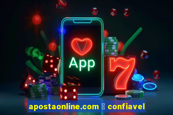 apostaonline.com 茅 confiavel