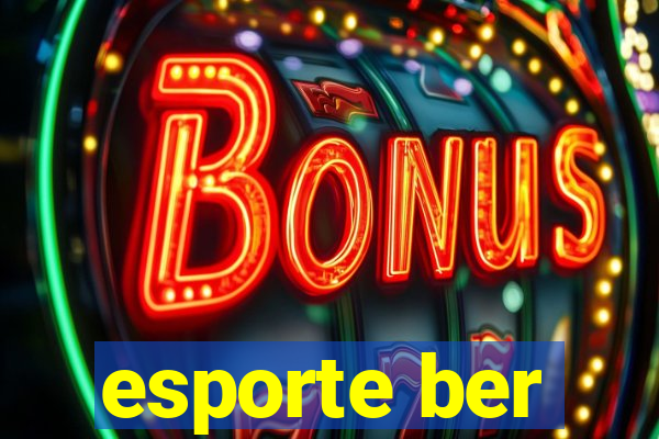 esporte ber