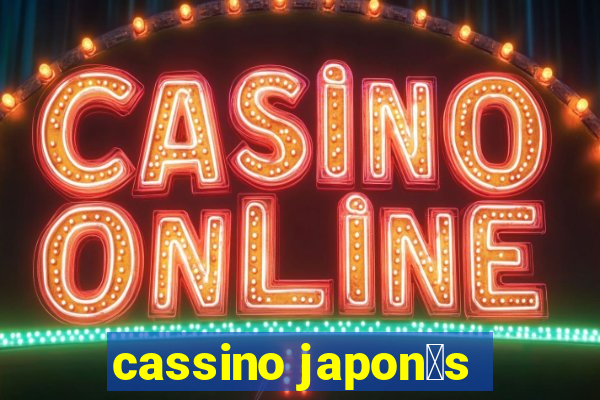 cassino japon锚s