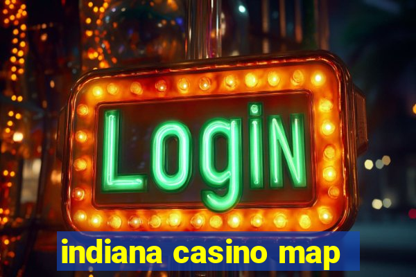 indiana casino map