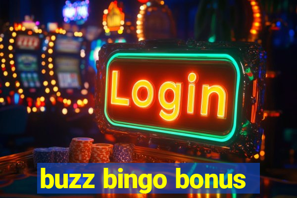 buzz bingo bonus