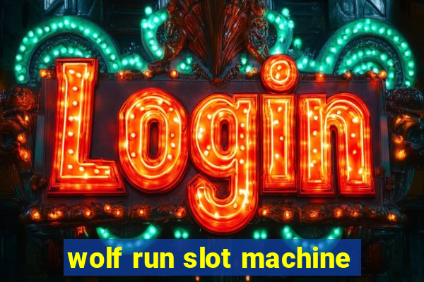 wolf run slot machine