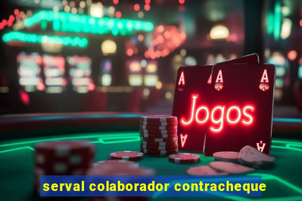 serval colaborador contracheque