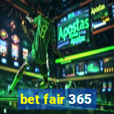 bet fair 365