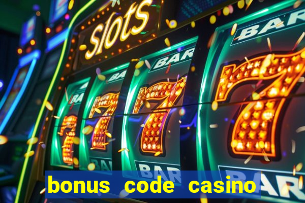 bonus code casino no deposit