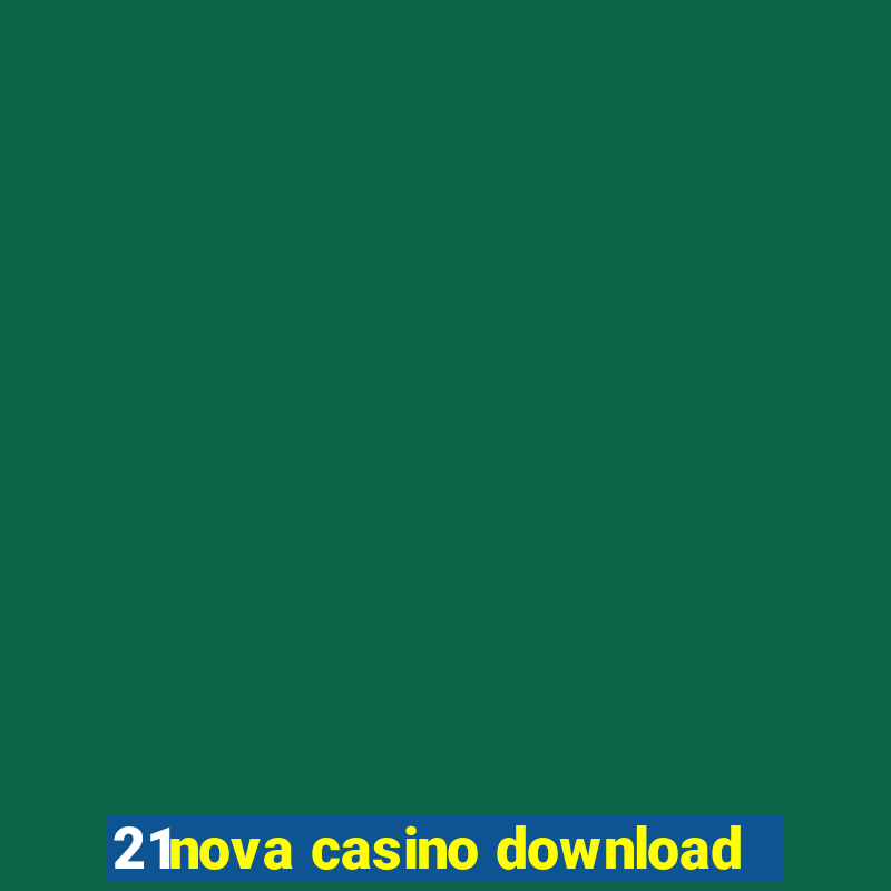 21nova casino download