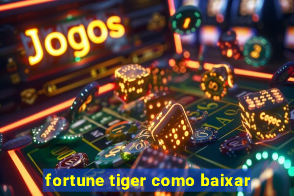 fortune tiger como baixar