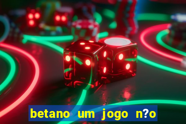 betano um jogo n?o é coberto durante a partida