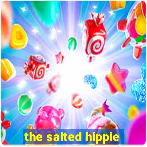 the salted hippie