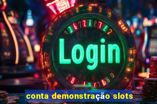 conta demonstração slots